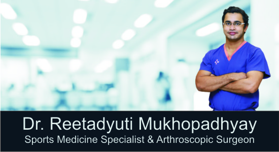 Dr Reetadyuti Mukhopadhyay, Arthroscopic Surgeon in Gurgaon, Sports Injury Specialist in Gurgaon India, Arthroscopic Surgeon at C K Birla Hospital Gurgaon